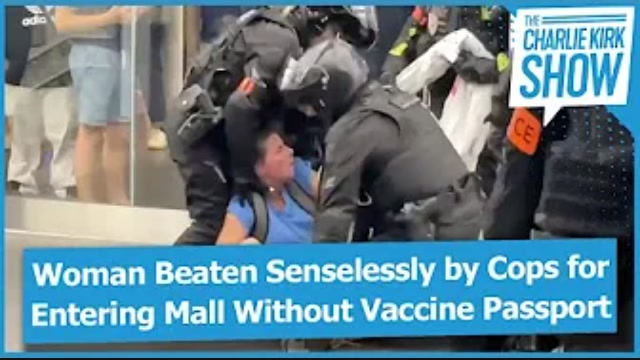 Woman Beaten Senselessly by Cops for Entering Mall Without Vaccine Passport